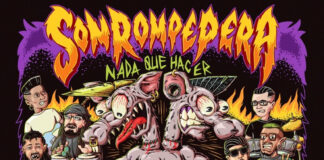 Son Rompe Pera comparte el tema «Nada Que Hacer»